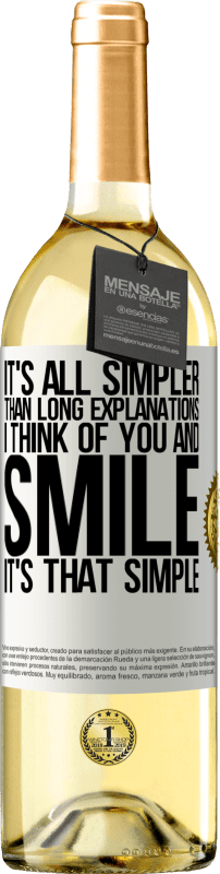 29,95 € | White Wine WHITE Edition It's all simpler than long explanations. I think of you and smile. It's that simple White Label. Customizable label Young wine Harvest 2024 Verdejo