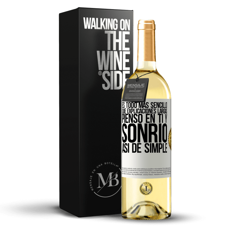 29,95 € Envío gratis | Vino Blanco Edición WHITE Es todo más sencillo que explicaciones largas. Pienso en ti y sonrío. Así de simple Etiqueta Blanca. Etiqueta personalizable Vino joven Cosecha 2025 Verdejo