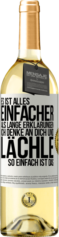 29,95 € Kostenloser Versand | Weißwein WHITE Ausgabe Es ist alles einfacher als lange Erklärungen. Ich denke an dich und lächle. So einfach ist das Weißes Etikett. Anpassbares Etikett Junger Wein Ernte 2025 Verdejo