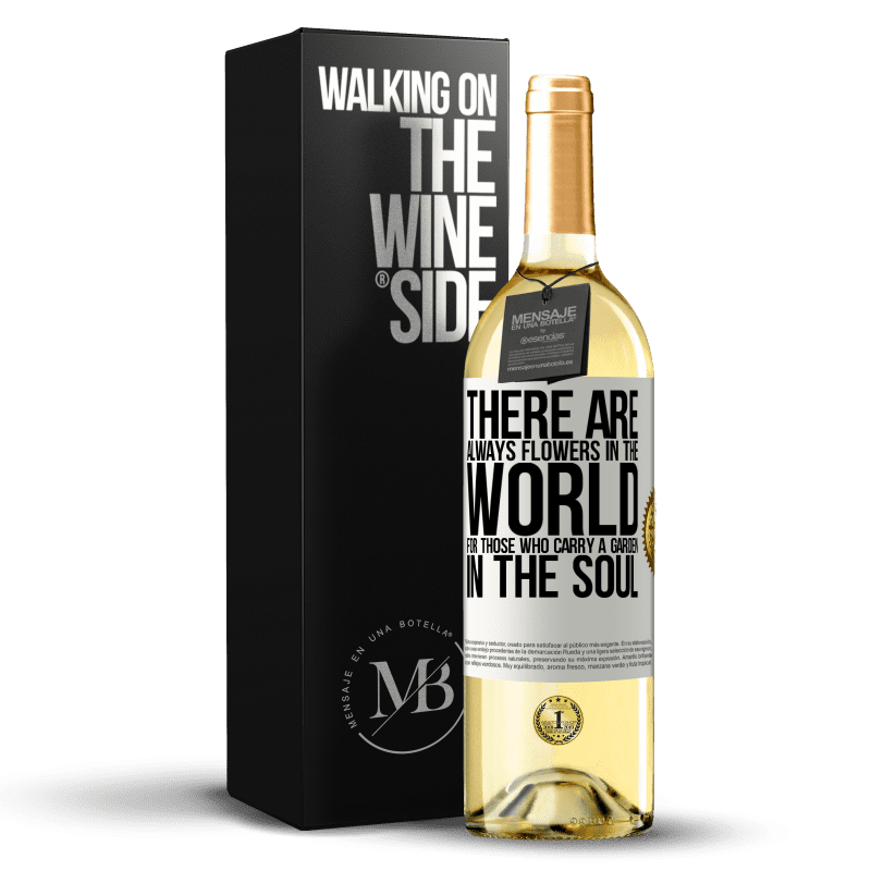 29,95 € 免费送货 | 白葡萄酒 WHITE版 对于那些在心灵中承载花园的人来说，世界上总有鲜花 白标. 可自定义的标签 青年酒 收成 2023 Verdejo