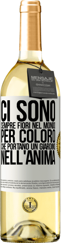 29,95 € | Vino bianco Edizione WHITE Ci sono sempre fiori nel mondo per coloro che portano un giardino nell'anima Etichetta Bianca. Etichetta personalizzabile Vino giovane Raccogliere 2024 Verdejo