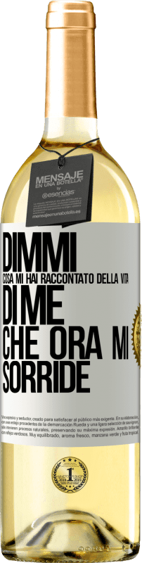 Spedizione Gratuita | Vino bianco Edizione WHITE Dimmi cosa mi hai raccontato della vita di me che ora mi sorride Etichetta Bianca. Etichetta personalizzabile Vino giovane Raccogliere 2023 Verdejo