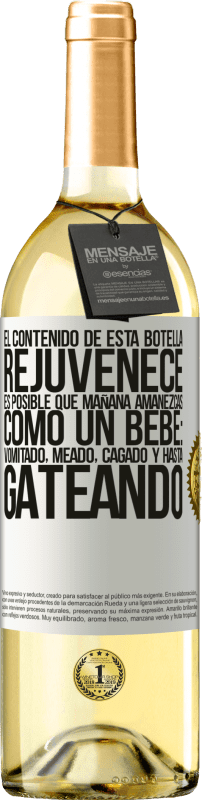 29,95 € | Vino Blanco Edición WHITE El contenido de esta botella rejuvenece. Es posible que mañana amanezcas como un bebé: vomitado, meado, cagado y hasta Etiqueta Blanca. Etiqueta personalizable Vino joven Cosecha 2025 Verdejo