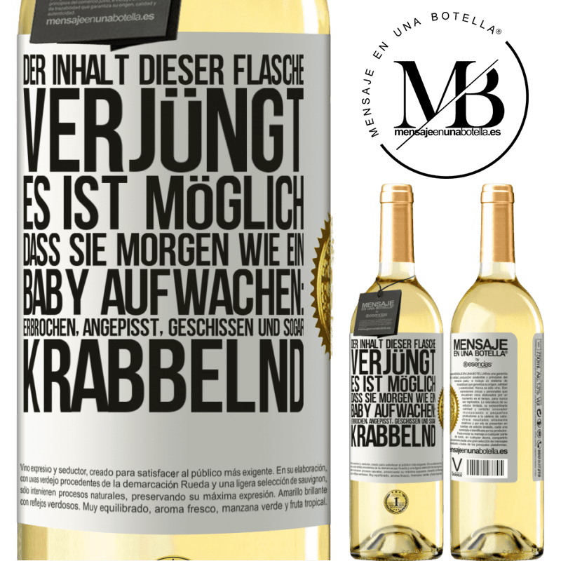 29,95 € Kostenloser Versand | Weißwein WHITE Ausgabe Der Inhalt dieser Flasche verjüngt: Es ist möglich, dass du morgen wie ein Baby aufwachst: Erbrochen, angepisst, geschissen und Weißes Etikett. Anpassbares Etikett Junger Wein Ernte 2024 Verdejo
