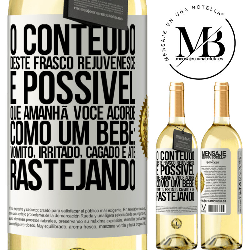 29,95 € Envio grátis | Vinho branco Edição WHITE O conteúdo deste frasco rejuvenesce. É possível que amanhã você acorde como um bebê: vômito, irritado, cagado e até Etiqueta Branca. Etiqueta personalizável Vinho jovem Colheita 2024 Verdejo