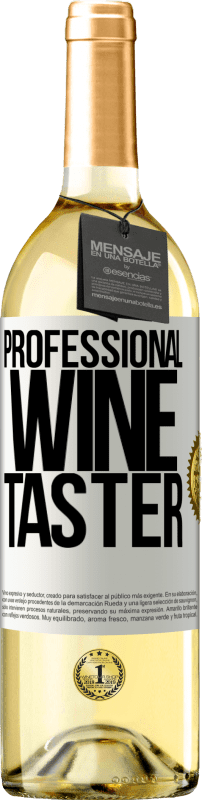 29,95 € Бесплатная доставка | Белое вино Издание WHITE Professional wine taster Белая этикетка. Настраиваемая этикетка Молодое вино Урожай 2025 Verdejo
