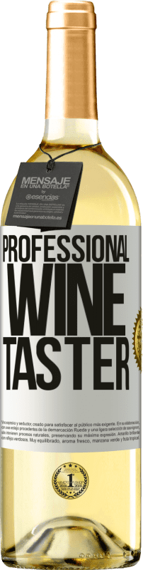 29,95 € | Vino Blanco Edición WHITE Professional wine taster Etiqueta Blanca. Etiqueta personalizable Vino joven Cosecha 2023 Verdejo
