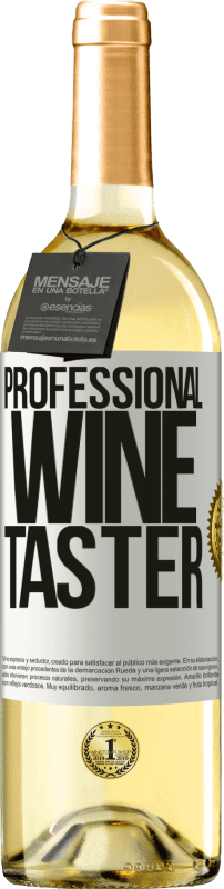 29,95 € Envío gratis | Vino Blanco Edición WHITE Professional wine taster Etiqueta Blanca. Etiqueta personalizable Vino joven Cosecha 2025 Verdejo
