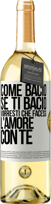 29,95 € | Vino bianco Edizione WHITE come bacio Se ti bacio, vorresti che facessi l'amore con te Etichetta Bianca. Etichetta personalizzabile Vino giovane Raccogliere 2024 Verdejo