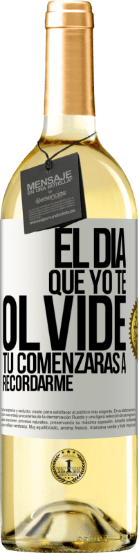 29,95 € | Vino Blanco Edición WHITE El día que yo te olvide, tú comenzarás a recordarme Etiqueta Blanca. Etiqueta personalizable Vino joven Cosecha 2023 Verdejo