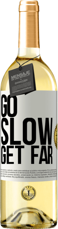 «Go slow. Get far» WHITE Edition