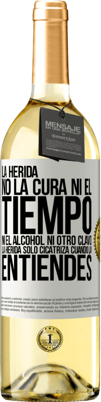 29,95 € | Vino Blanco Edición WHITE La herida no la cura ni el tiempo, ni el alcohol, ni otro clavo. La herida sólo cicatriza cuando la entiendes Etiqueta Blanca. Etiqueta personalizable Vino joven Cosecha 2024 Verdejo