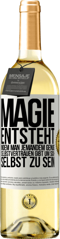 29,95 € Kostenloser Versand | Weißwein WHITE Ausgabe Magie entsteht, indem man jemandem genug Selbstvertrauen gibt um sich selbst zu sein Weißes Etikett. Anpassbares Etikett Junger Wein Ernte 2024 Verdejo