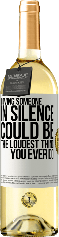 29,95 € | White Wine WHITE Edition Loving someone in silence could be the loudest thing you ever do White Label. Customizable label Young wine Harvest 2024 Verdejo