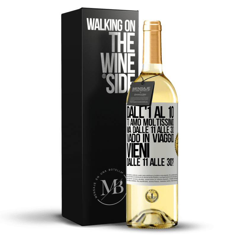 29,95 € Spedizione Gratuita | Vino bianco Edizione WHITE Dall'1 al 10 ti amo moltissimo. Ma dalle 11 alle 30 vado in viaggio. Vieni dalle 11 alle 30? Etichetta Bianca. Etichetta personalizzabile Vino giovane Raccogliere 2024 Verdejo