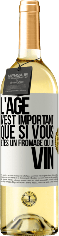 29,95 € Envoi gratuit | Vin blanc Édition WHITE L'âge n'est important que si vous êtes un fromage ou un vin Étiquette Blanche. Étiquette personnalisable Vin jeune Récolte 2025 Verdejo