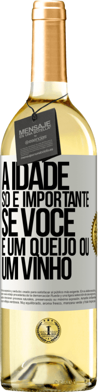 29,95 € Envio grátis | Vinho branco Edição WHITE A idade só é importante se você é um queijo ou um vinho Etiqueta Branca. Etiqueta personalizável Vinho jovem Colheita 2024 Verdejo