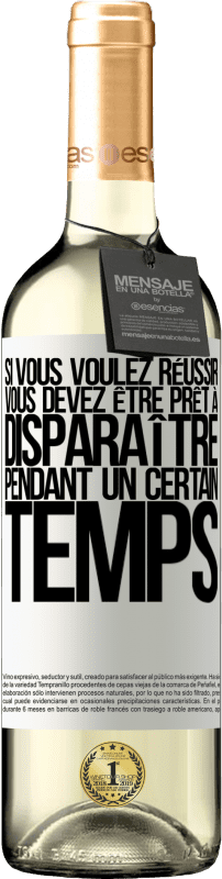 29,95 € Envoi gratuit | Vin blanc Édition WHITE Si vous voulez réussir, vous devez être prêt à disparaître pendant un certain temps Étiquette Blanche. Étiquette personnalisable Vin jeune Récolte 2025 Verdejo