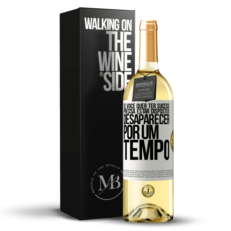 29,95 € Envio grátis | Vinho branco Edição WHITE Se você quer ter sucesso, precisa estar disposto a desaparecer por um tempo Etiqueta Branca. Etiqueta personalizável Vinho jovem Colheita 2024 Verdejo