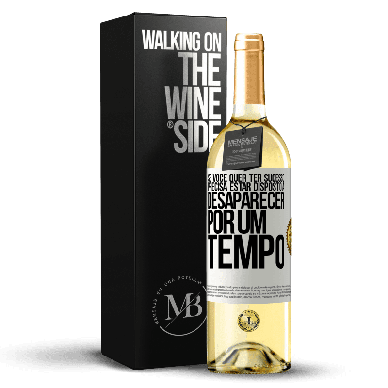 29,95 € Envio grátis | Vinho branco Edição WHITE Se você quer ter sucesso, precisa estar disposto a desaparecer por um tempo Etiqueta Branca. Etiqueta personalizável Vinho jovem Colheita 2025 Verdejo