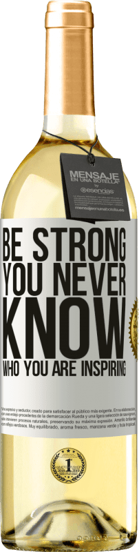 29,95 € | Weißwein WHITE Ausgabe Be strong. You never know who you are inspiring Weißes Etikett. Anpassbares Etikett Junger Wein Ernte 2024 Verdejo