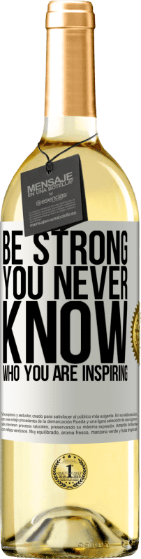 29,95 € Spedizione Gratuita | Vino bianco Edizione WHITE Be strong. You never know who you are inspiring Etichetta Bianca. Etichetta personalizzabile Vino giovane Raccogliere 2025 Verdejo