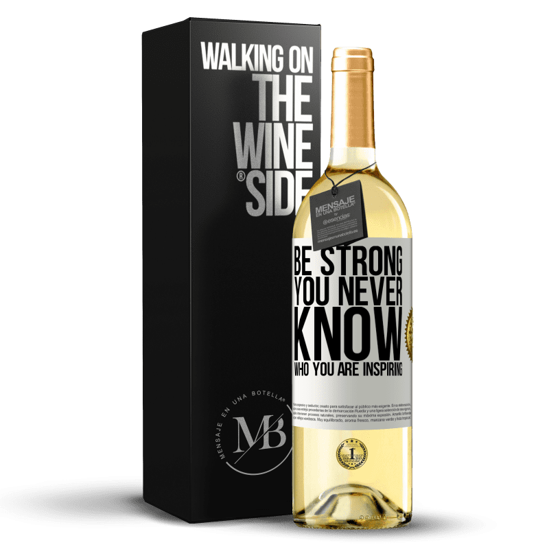 29,95 € Envio grátis | Vinho branco Edição WHITE Be strong. You never know who you are inspiring Etiqueta Branca. Etiqueta personalizável Vinho jovem Colheita 2025 Verdejo