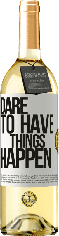29,95 € Kostenloser Versand | Weißwein WHITE Ausgabe Dare to have things happen Weißes Etikett. Anpassbares Etikett Junger Wein Ernte 2025 Verdejo