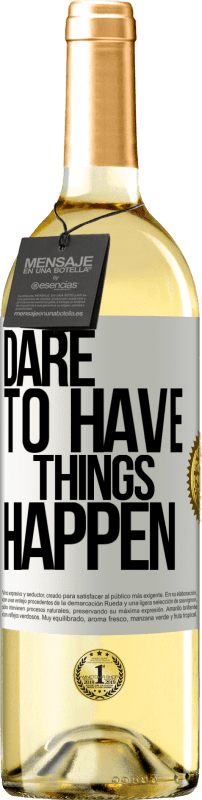 29,95 € | Vino bianco Edizione WHITE Dare to have things happen Etichetta Bianca. Etichetta personalizzabile Vino giovane Raccogliere 2024 Verdejo