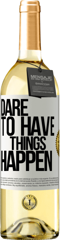 29,95 € Envio grátis | Vinho branco Edição WHITE Dare to have things happen Etiqueta Branca. Etiqueta personalizável Vinho jovem Colheita 2025 Verdejo