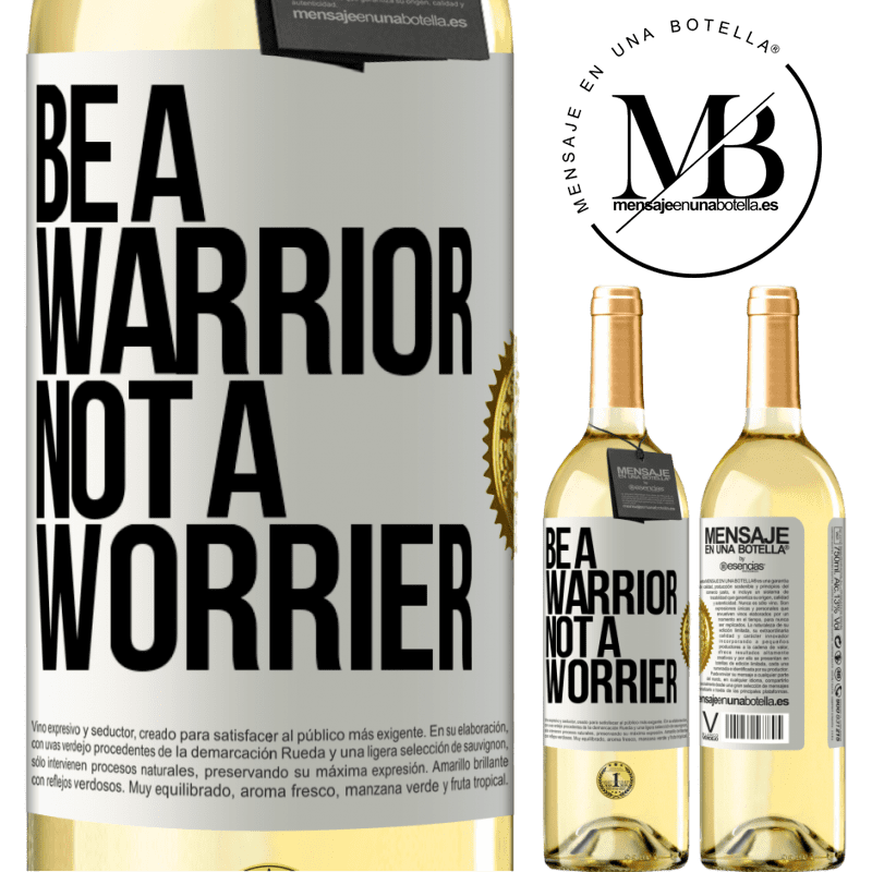 29,95 € Free Shipping | White Wine WHITE Edition Be a warrior, not a worrier White Label. Customizable label Young wine Harvest 2022 Verdejo