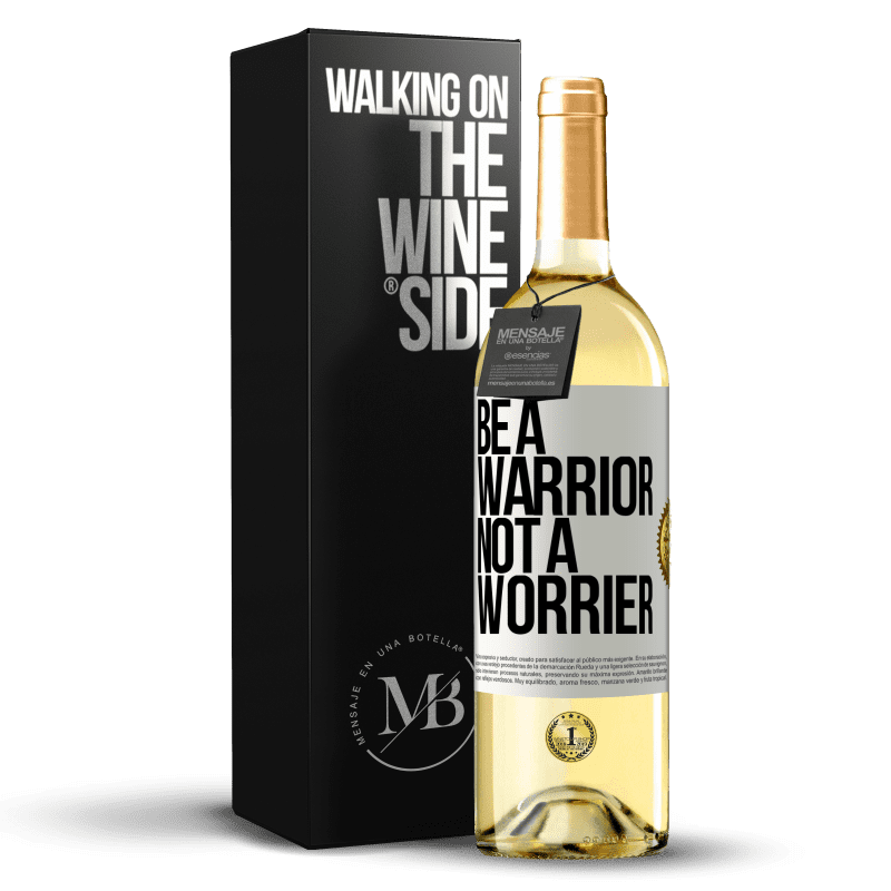 29,95 € Бесплатная доставка | Белое вино Издание WHITE Be a warrior, not a worrier Белая этикетка. Настраиваемая этикетка Молодое вино Урожай 2023 Verdejo