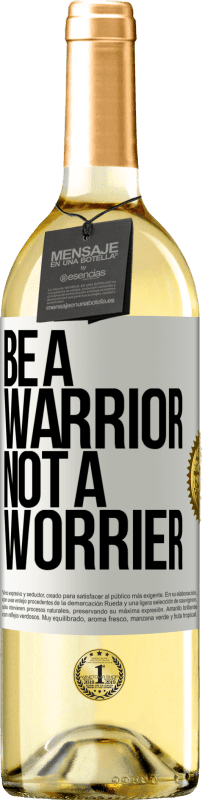 29,95 € | Vino bianco Edizione WHITE Be a warrior, not a worrier Etichetta Bianca. Etichetta personalizzabile Vino giovane Raccogliere 2024 Verdejo