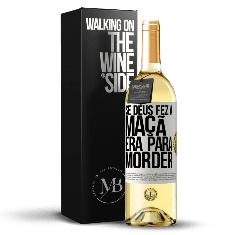 29,95 € Envio grátis | Vinho branco Edição WHITE Se Deus fez a maçã era para morder Etiqueta Branca. Etiqueta personalizável Vinho jovem Colheita 2024 Verdejo