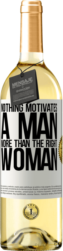 «Nothing motivates a man more than the right woman» WHITE Edition