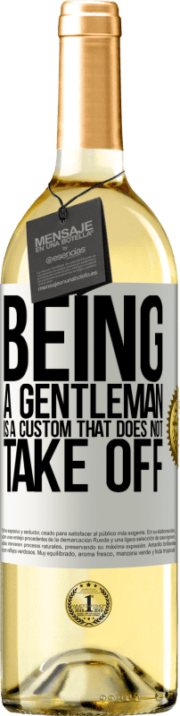 29,95 € | White Wine WHITE Edition Being a gentleman is a custom that does not take off White Label. Customizable label Young wine Harvest 2024 Verdejo