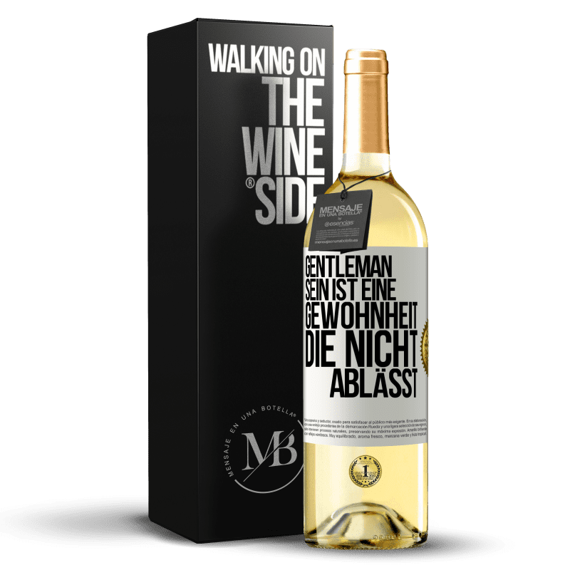 29,95 € Kostenloser Versand | Weißwein WHITE Ausgabe Gentleman sein ist eine Gewohnheit, die nicht ablässt Weißes Etikett. Anpassbares Etikett Junger Wein Ernte 2023 Verdejo