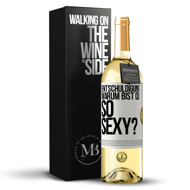 29,95 € Kostenloser Versand | Weißwein WHITE Ausgabe Entschuldigung, warum bist du so sexy? Weißes Etikett. Anpassbares Etikett Junger Wein Ernte 2024 Verdejo