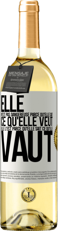 29,95 € Envoi gratuit | Vin blanc Édition WHITE Elle n'est pas dangereuse parce qu'elle sait ce qu'elle veut, elle l'est parce qu'elle sait ce qu'elle vaut Étiquette Blanche. Étiquette personnalisable Vin jeune Récolte 2025 Verdejo