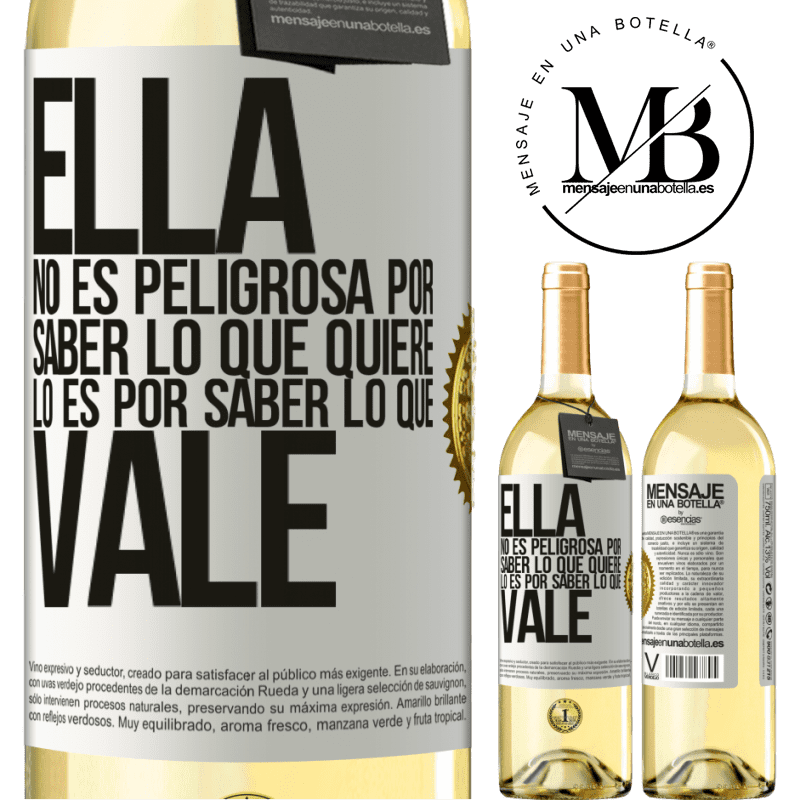 29,95 € Envoi gratuit | Vin blanc Édition WHITE Elle n'est pas dangereuse pour savoir ce qu'elle veut, c'est pour savoir ce qui vaut Étiquette Blanche. Étiquette personnalisable Vin jeune Récolte 2022 Verdejo