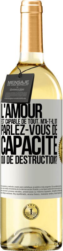 29,95 € | Vin blanc Édition WHITE L'amour est capable de tout, m'a-t-il dit. Parlez-vous de capacité ou de destruction? Étiquette Blanche. Étiquette personnalisable Vin jeune Récolte 2023 Verdejo