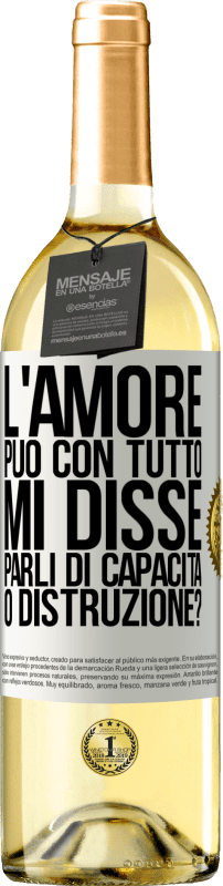 29,95 € Spedizione Gratuita | Vino bianco Edizione WHITE L'amore può con tutto, mi disse. Parli di capacità o distruzione? Etichetta Bianca. Etichetta personalizzabile Vino giovane Raccogliere 2024 Verdejo