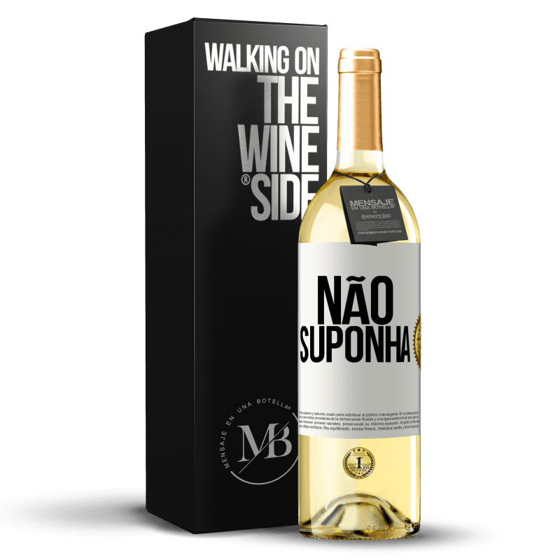 29,95 € Envio grátis | Vinho branco Edição WHITE Não suponha Etiqueta Branca. Etiqueta personalizável Vinho jovem Colheita 2024 Verdejo