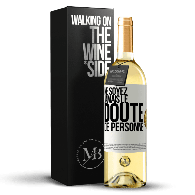 29,95 € Envoi gratuit | Vin blanc Édition WHITE Ne soyez jamais le doute de personne Étiquette Blanche. Étiquette personnalisable Vin jeune Récolte 2024 Verdejo