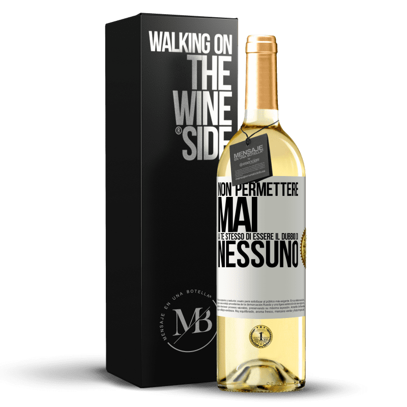 29,95 € Spedizione Gratuita | Vino bianco Edizione WHITE Non permettere mai a te stesso di essere il dubbio di nessuno Etichetta Bianca. Etichetta personalizzabile Vino giovane Raccogliere 2024 Verdejo