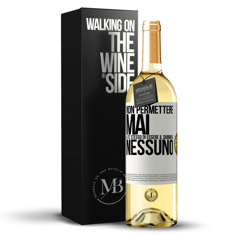 29,95 € Spedizione Gratuita | Vino bianco Edizione WHITE Non permettere mai a te stesso di essere il dubbio di nessuno Etichetta Bianca. Etichetta personalizzabile Vino giovane Raccogliere 2025 Verdejo