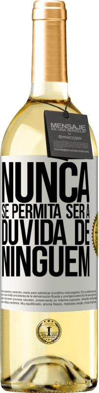 29,95 € | Vinho branco Edição WHITE Nunca se permita ser a dúvida de ninguém Etiqueta Branca. Etiqueta personalizável Vinho jovem Colheita 2023 Verdejo