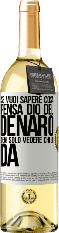 29,95 € | Vino bianco Edizione WHITE Se vuoi sapere cosa pensa Dio del denaro, devi solo vedere chi lo dà Etichetta Bianca. Etichetta personalizzabile Vino giovane Raccogliere 2024 Verdejo