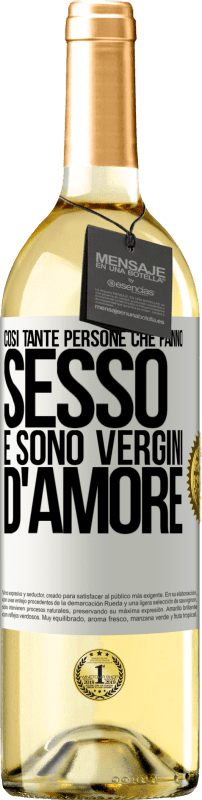 29,95 € Spedizione Gratuita | Vino bianco Edizione WHITE Così tante persone che fanno sesso e sono vergini d'amore Etichetta Bianca. Etichetta personalizzabile Vino giovane Raccogliere 2025 Verdejo