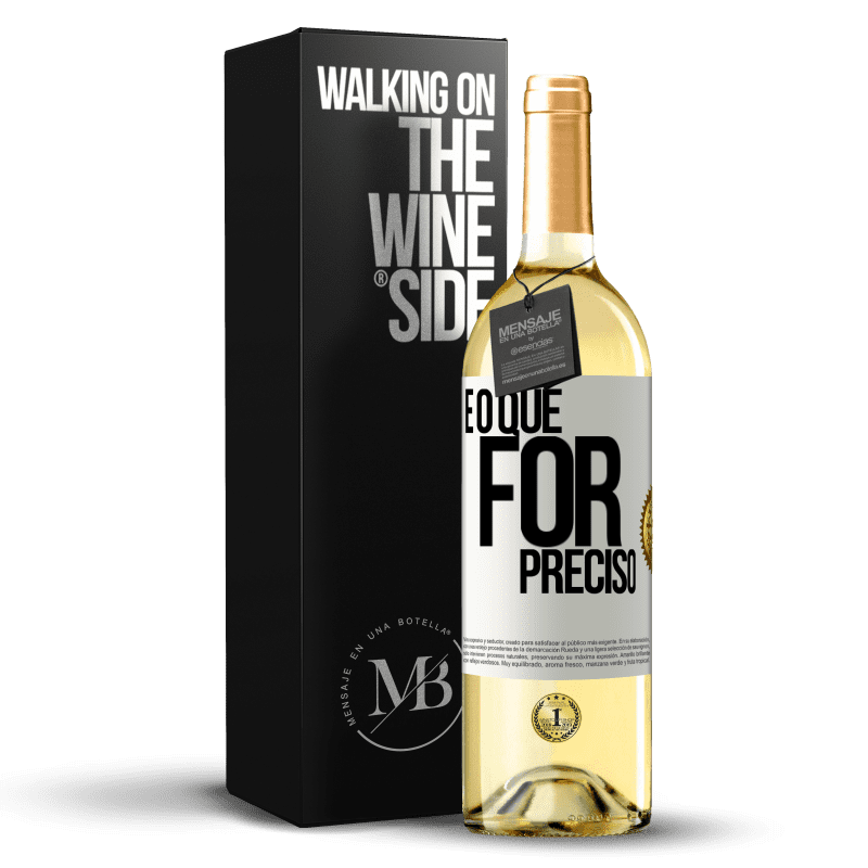 29,95 € Envio grátis | Vinho branco Edição WHITE E o que for preciso Etiqueta Branca. Etiqueta personalizável Vinho jovem Colheita 2024 Verdejo